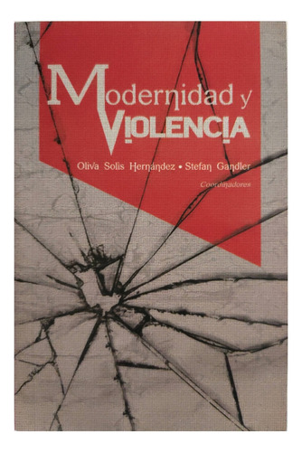 Modernidad Y Violencia Miguel Ángel Porrúa