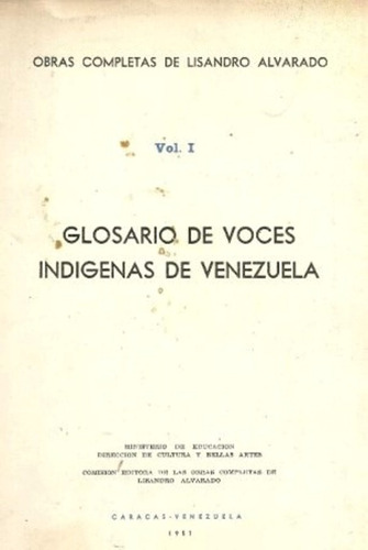 Glosario De Voces Indigenas De Venezuela Lisandro Alvarado