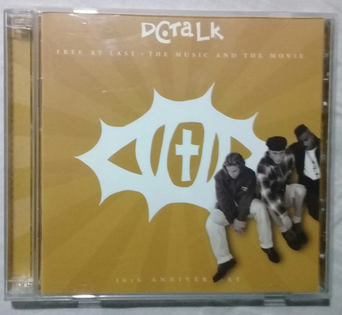 Dc Talk - Free At Last  The Music And The Movie