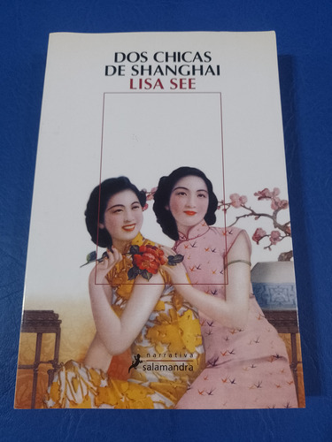 Dos Chicas De Shanghai - Lisa See 