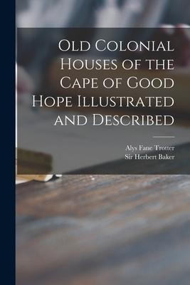 Libro Old Colonial Houses Of The Cape Of Good Hope Illust...