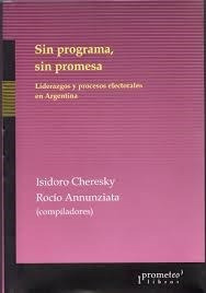 Sin Programa Sin Promesa Liderazgos Y Procesos Electorales