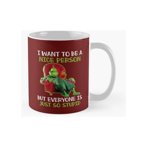 Taza Quiero Ser Una Buena Persona, Pero Todo El Mundo Es Tan