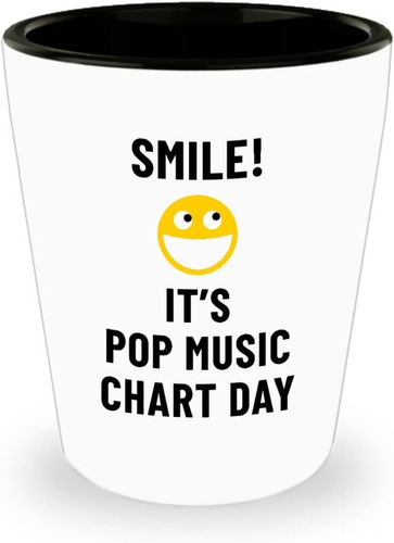 Smile! Its Pop Music Chart Day Bar Drinking 1.5oz Shot Glass