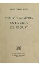 Comprar Tiempo y memoria en la obra de Proust: No, de Torres Bodet, Jaime., vol. 1. Editorial Porrua, tapa pasta blanda, edición 1 en español, 1967