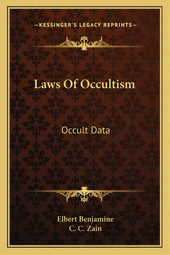 Laws Of Occultism: Occult Data, De Benjamine, Elbert. Editorial Kessinger Pub Llc, Tapa Blanda En Inglés