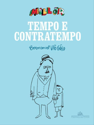 Tempo E Contratempo, De Fernandes, Millôr. Editora Companhia Das Letras, Capa Mole, Edição 1ª Edição - 2014 Em Português