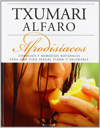 Promo Bienestar Y Neg - Afrodisiacos - Txumari Alfaro - Ed B