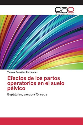 Efectos De Los Partos Operatorios En El Suelo Pelvico