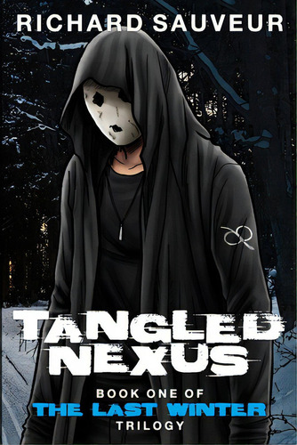 Tangled Nexus - The Last Winter - Book One, De Sauveur, Richard. Editorial Canadian Museum Of Civilizatio, Tapa Blanda En Inglés