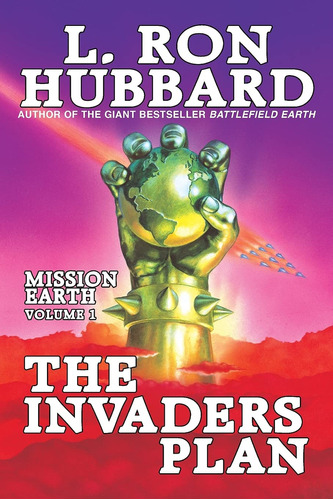 Mission Earth Volumen 1: El Plan De Invasores (serie De Misi