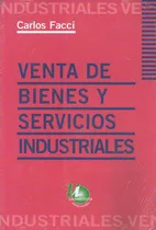 Comprar Venta De Bienes Y Servicios Industriales Carlos Facci