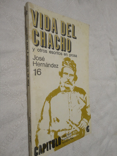 Vida Del Chacho Y Otros Escritos En Prosa - José Hernández