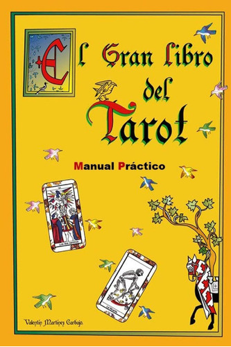 El Gran Libro Del Tarot. Manual Prctico. (edicin Espaola)