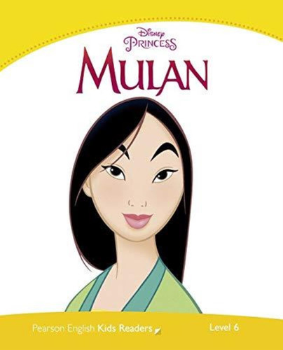 Mulan Disney Princess - Level 6 * Pearson Kids