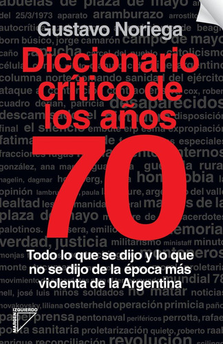 Diccionario Critico De Los Años 70 - Gustavo Noriega