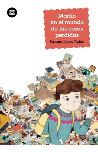 Libro Martin En El Mundo De Las Cosas Perdidas Nuevo