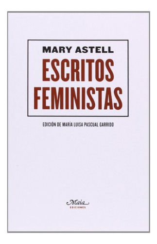 Libro Escritos Feministas De Astell Mary Maia