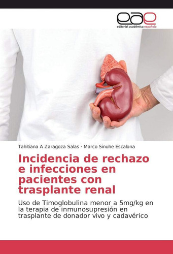 Libro: Incidencia De Rechazo E Infecciones En Pacientes Con 