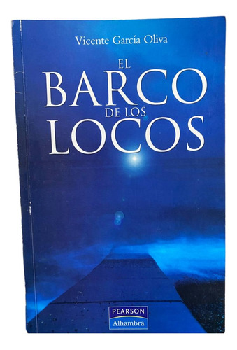 El Barco De Los Locos / Vicente García Oliva