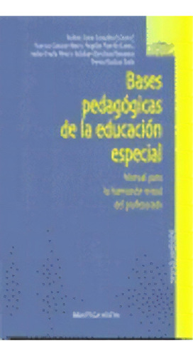 Bases Pedagógicas De La Educación Especial : Manual Para La, De Rufino Cano Gonzalez. Editorial Biblioteca Nueva En Español