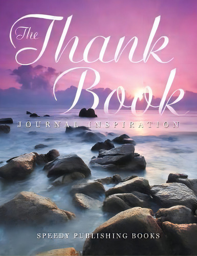 The Thank Book, De Speedy Publishing Books. Editorial Speedy Publishing Llc, Tapa Blanda En Inglés