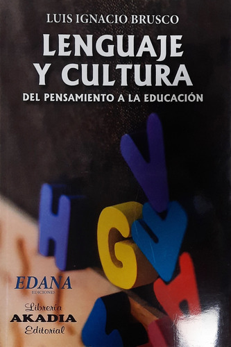 Brusco Lenguaje Y Cultura Del Pensamiento A La Educación 