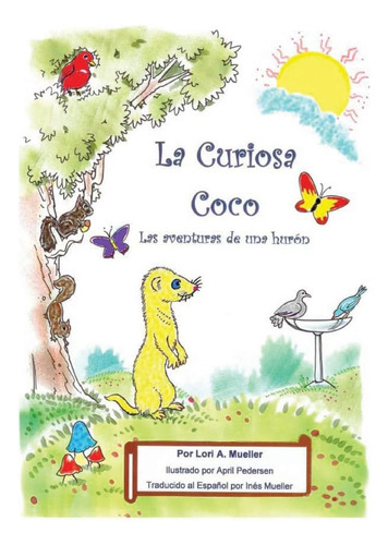 Libro: La Curiosa Coco, Las Aventuras De Una Huron (spanish 