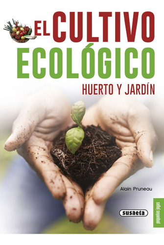 El Cultivo Ecológico Vv.aa. Susaeta Ediciones