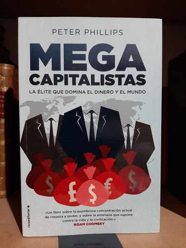 Mega Capitalistas. Peter Phillips (ltc)