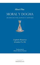 Comprar Moral Y Dogma (capitulo Rosacruz): Grados 15 A 18 