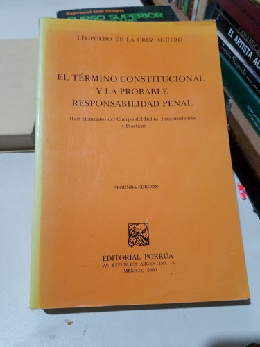 El Termino Constitucional Y La Probable Responsabilidad P. (Usado)