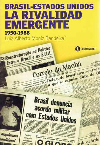 Brasil-estados Unidos: La Rivalidad Emergente 1950 1a.ed - M