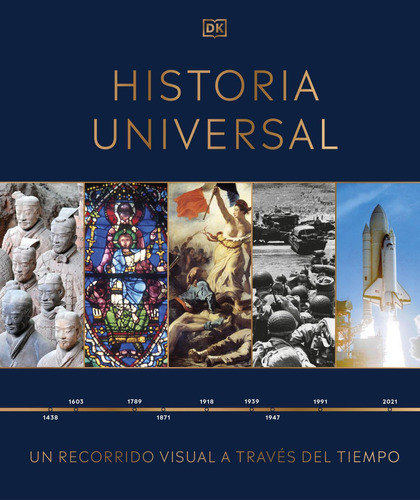 Historia Universal, De Dk., Vol. 1. Editorial Dorling Kindersley (dk), Tapa Blanda, Edición 1 En Castellano, 2022