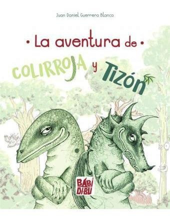 La Aventura De Colirroja Y Tizón - Guerrero Blanco, Juan Dan