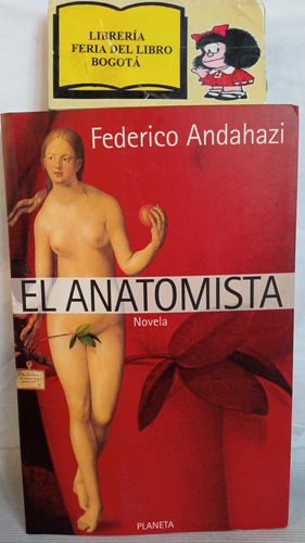 El Anatomista - Federico Andahazi - Novela - Planeta - 1997