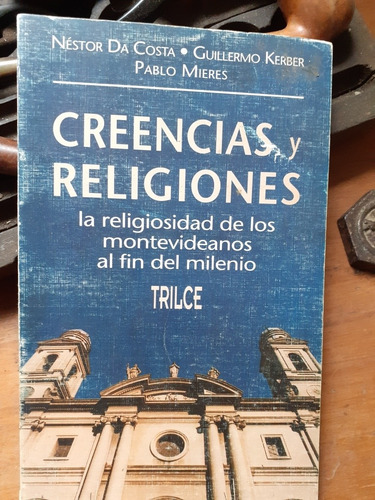 La Religiosidad De Los Montevideanos Al Fin Del Milenio