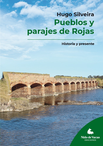 Pueblos Y Parajes De Rojas - Hugo Silveira