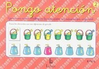 Libro Pongo Atenciã³n, Educaciã³n Infantil. Ejercicios 2