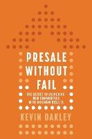 Libro Presale Without Fail : The Secret To Launching New ...
