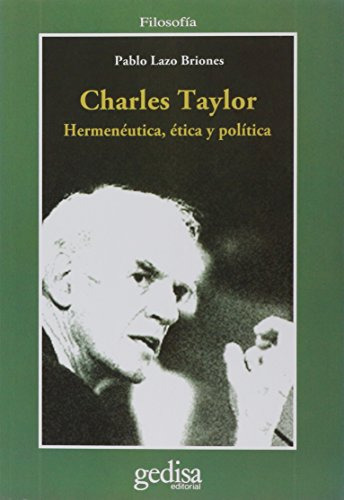 Libro Charles Taylor Hermeneutica Etica Y Politica (coleccio