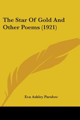 Libro The Star Of Gold And Other Poems (1921) - Parslow, ...