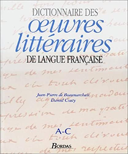  A-c Dictionnaire Des Oeuvres Litteraires Langue Francaise -