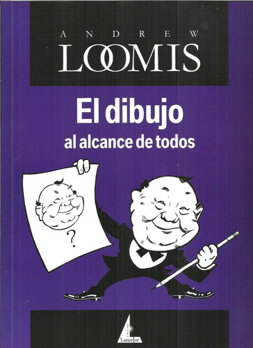 Dibujo Al Alcance De Todos, El - Loomis, Andrew