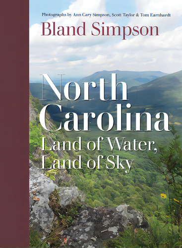 North Carolina: Land Of Water, Land Of Sky, De Simpson, Bland. Editorial Univ Of North Carolina Pr, Tapa Dura En Inglés