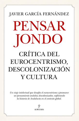 Pensar Jondo, De Garcia Fernandez,javier. Editorial Almuzara Editorial En Español, 2024