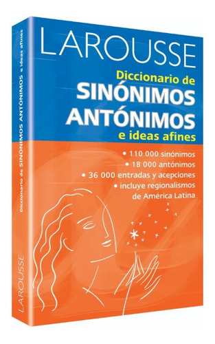 Diccionario Larousse De Sinónimos Y Antónimos E Ideas Afines