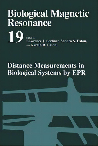 Distance Measurements In Biological Systems By Epr, De Lawrence J. Berliner. Editorial Springer Science+business Media, Tapa Dura En Inglés