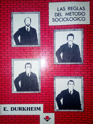 Las Reglas Del Método Sociológico Durkheim