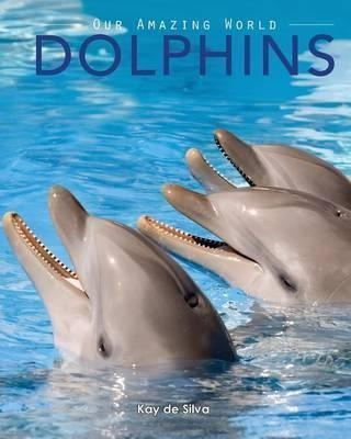Dolphins : Amazing Pictures & Fun Facts On Animals In Nat...